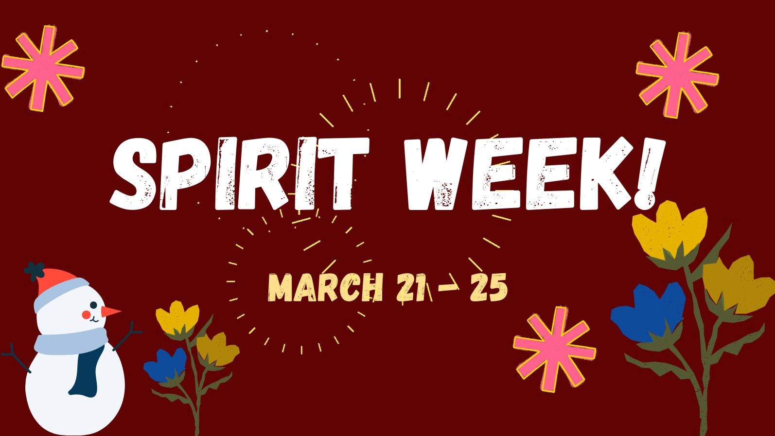 Spirit Week! March 21 - 25